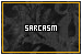  Sarcasm: 