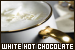  Hot Chocolate: White: 